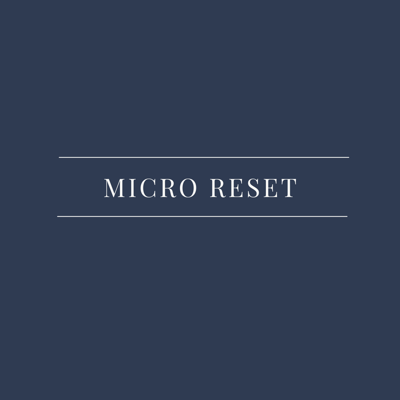 Micro Reset Practices