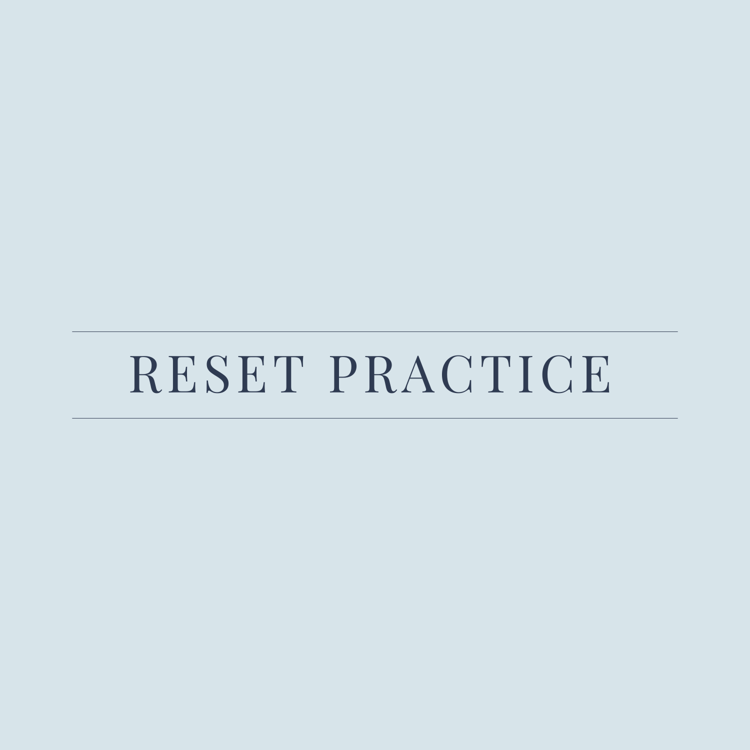 THE RESET PRACTICE