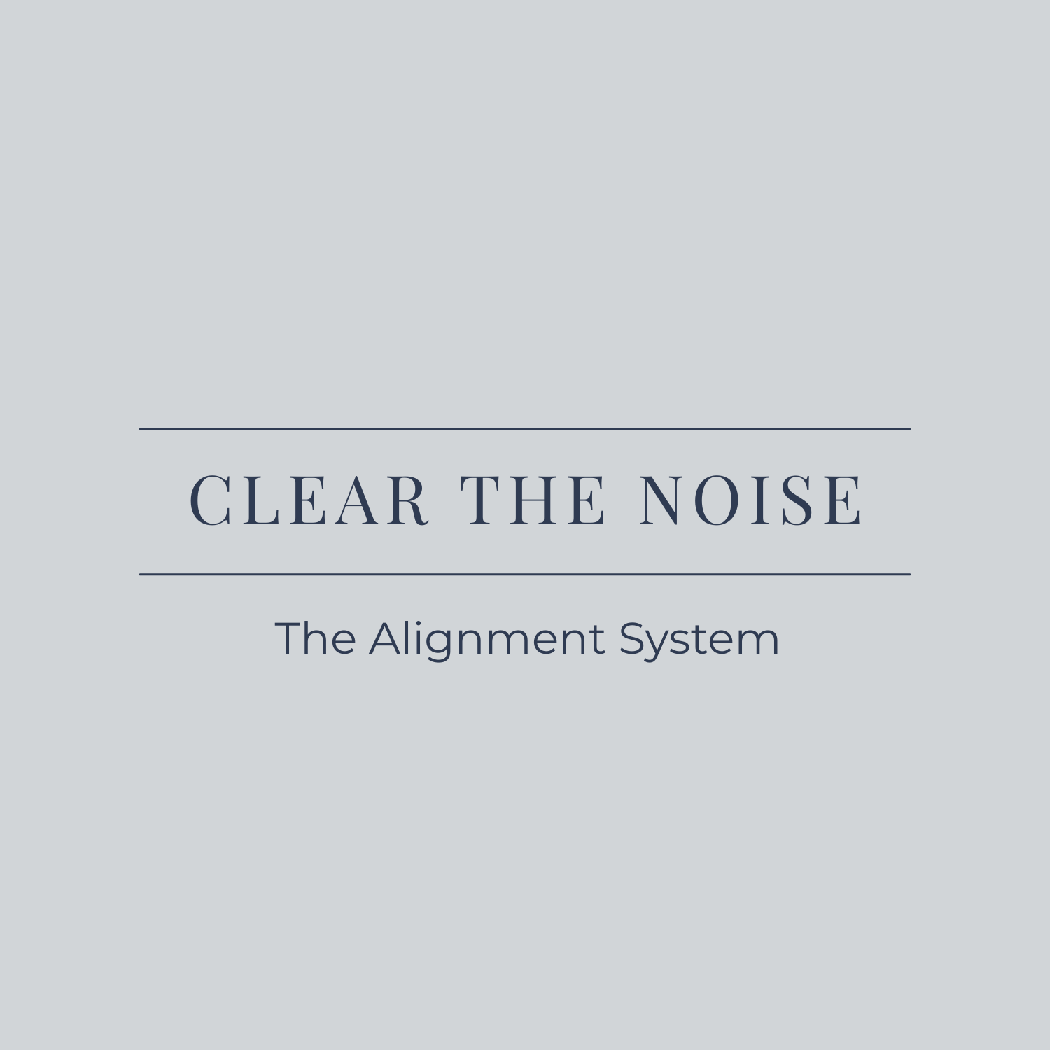 CLEAR THE NOISE — Inner Path Alignment System