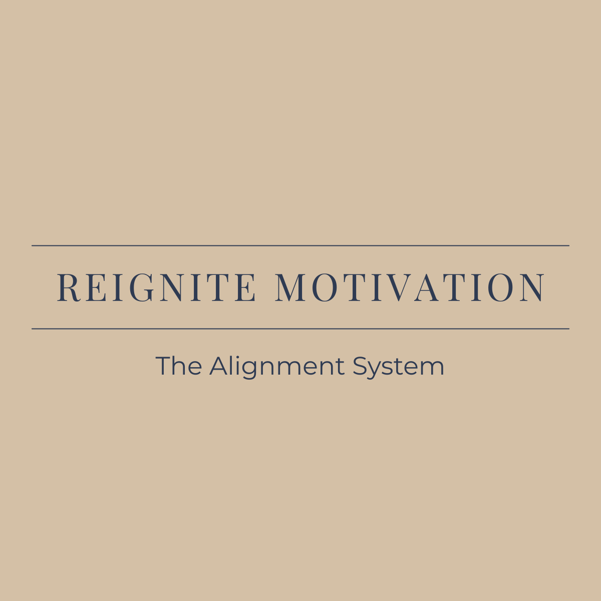 REIGNITE MOTIVATION — Inner Path Alignment System